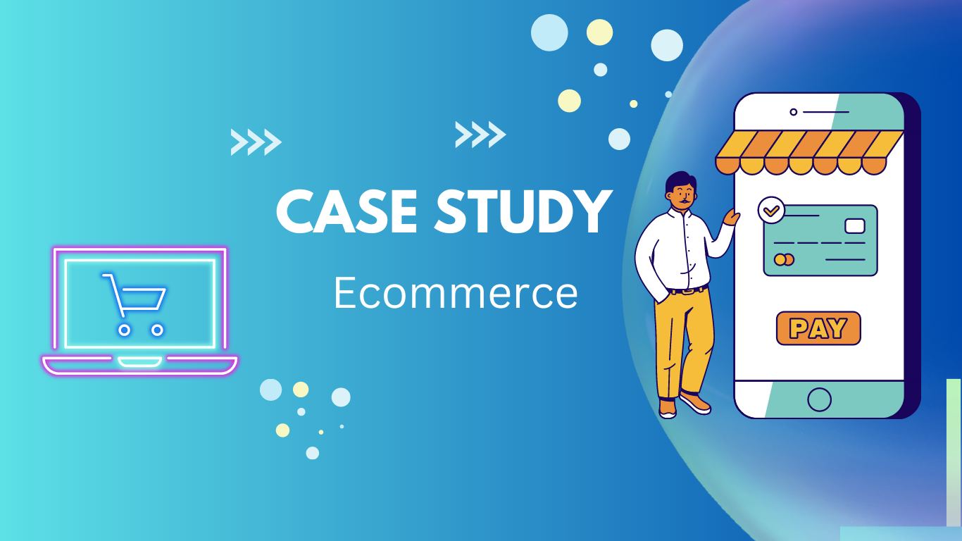 ecommerce case study